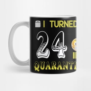 I Turned 24 in quarantine Funny face mask Toilet paper Mug